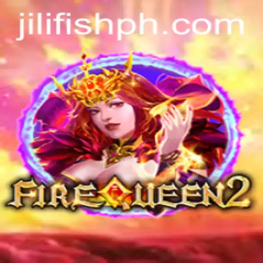 Explore the Exciting World of FireQueen2 Embracing the Spirit of JILIFISH