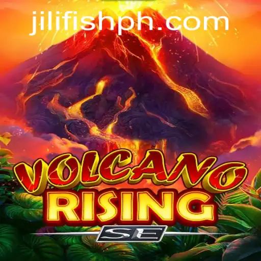 Discover the Thrilling World of VolcanoRisingSE with JILIFISH
